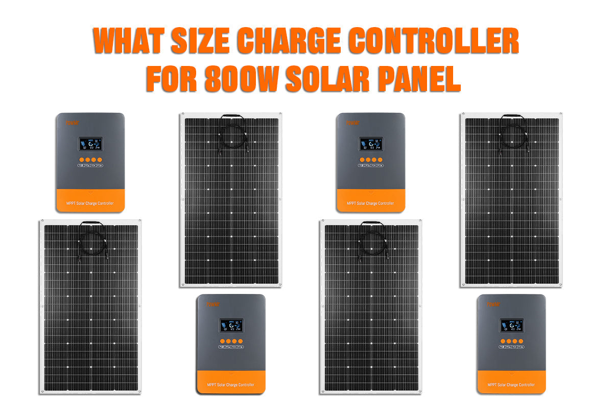 What Size Charge Controller for 800w Solar Panel?
