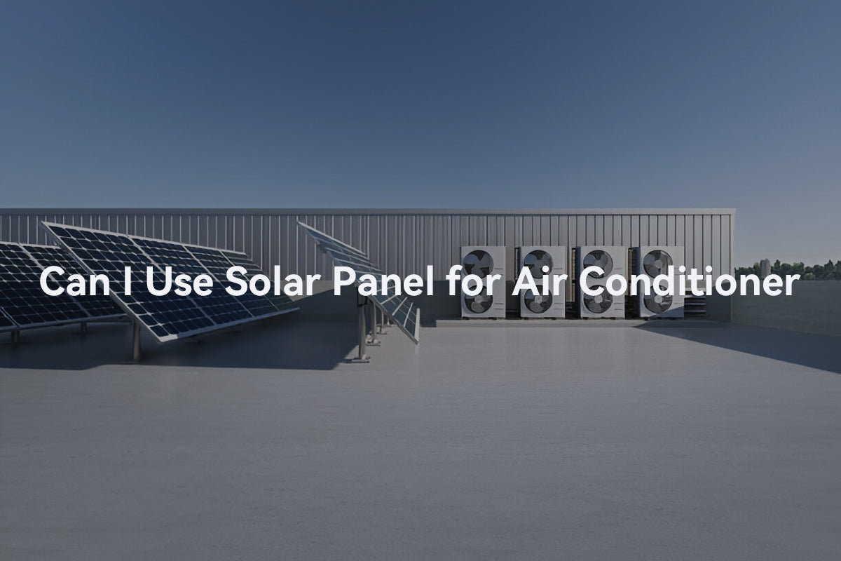 How Many Solar Panels Do I Need for Air Conditioner
