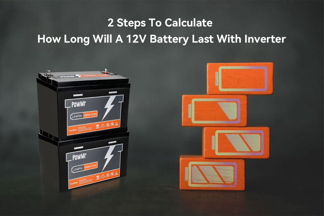 2 Steps to calculate how long will a 12v battery last with inverter