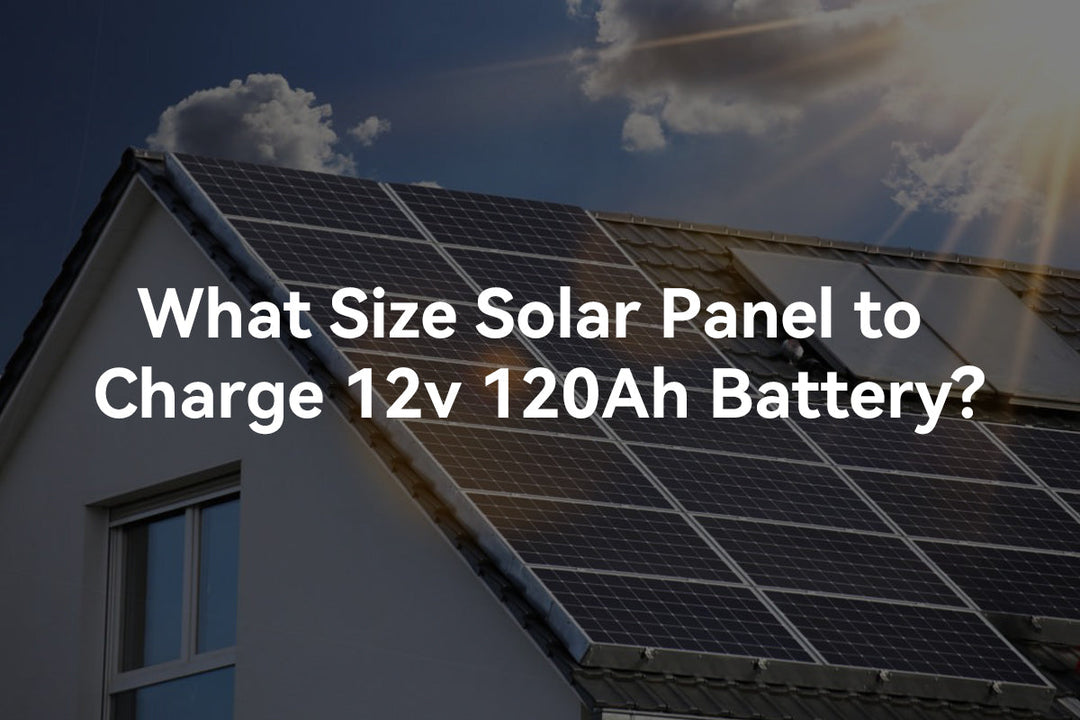 What size solar panel to charge a 120Ah battery?